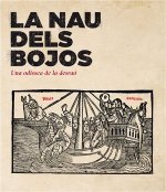 LA NAU DELS BOJOS UNA ODISSEA DE LA DESRAO.