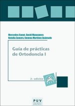 GUIA DE PRACTICAS DE ORTODONCIA I 2ª EDICION)