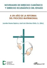 Novedades de Derecho canónico y Derecho eclesiástico del Estado. A un año de la reforma del proceso