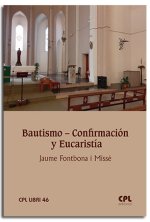 BAUTISMO - CONFIRMACION Y EUCARISTIA