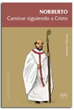 NORBERTO. CAMINAR SIGUIENDO A CRISTO