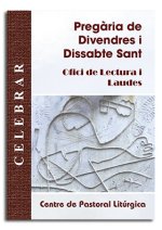 PREGARIA DE DIVENDRES I DISSABTE SANT