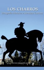 LOS CHARROS, Etnografía Histórica e Identidad Cultural