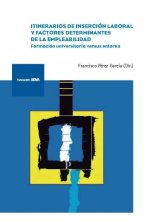 ITINERARIOS DE INSERCION LABORAL Y FACTORES DETERMINANTES DE