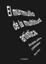 MURMULLO DE LA MULTITUD ARTISTICA,EL