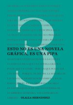 ESTO NO ES UNA NOVELA GRAFICA, ES UNA PIPA