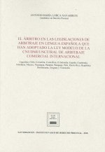 El árbitro en las legislaciones de arbitraje en lengua española que han adoptado la Ley Modelo de la