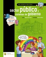 MIS PRIMERAS ELECCIONES: SECTOR PUBLICO Y SISTEMAS DE GOBIER