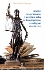 Análisis jurisprudencial y doctrinal sobre las investigaciones tecnológicas (Art. 588 LEcr)