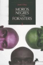 MOROS NEGRES I ALTRES FORASTERS