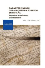 CARACTERIZACION DE LA INDUSTRIA FORESTAL EN ESPAÑA
