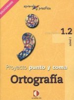 Aprende y practica, punto y coma, ortografía, 1.2. Libro profesor