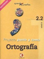 Aprende y practica, punto y coma, ortografía, 2.2. Libro profesor