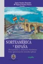 Norteamérica y España: Percepciones y relaciones históricas