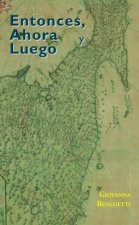 Entonces, Ahora y Luego