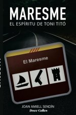 MARESME. El espi?ritu de Toni Tito?