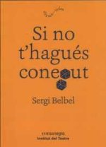 Si no t'hagués conegut