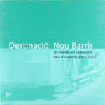 DESTINACIO, NOU BARRIS