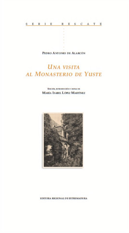 Una visita al monasterio de Yuste