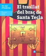 UN MAR DHISTORIES EL TRASLLAT DEL BRAC DE SANTA TECLA