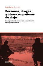 PERSONAS, DROGAS Y OTRAS COMPAÑERAS DE VIAJE