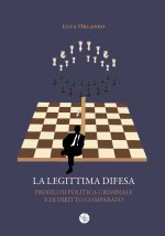 legittima difesa. Profili di politica criminale e di diritto comparato