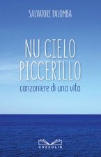 cielo piccerillo. Canzoniere di una vita