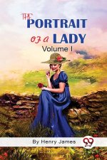 The Portrait of A Lady Volume I