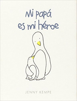 Mi papá es mi héroe