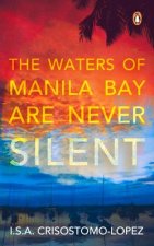 The Waters of Manila Bay Are Never Silent