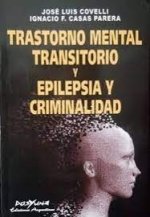 TRASTORNO MENTAL TRANSITORIO Y EPILEPSIA Y CRIMINALIDAD
