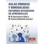 AULAS HIBRIDAS Y BIMODALIDAD: ENTORNOS INTEGRADOS DE APRENDIZAJES