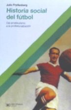 HISTORIA SOCIAL DEL FúTBOL