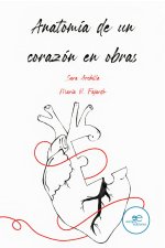 ANATOMIA DE UN CORAZON EN OBRAS