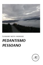 PEDANTISMO PESSOANO