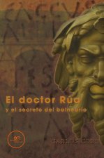 EL DOCTOR RUA Y EL SECRETO DEL BALNEARIO