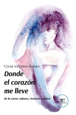 DONDE EL CORAZON ME LLEVE