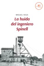 LA HUIDA DEL INGENIERO SPINELL