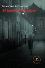 EL LAMENTO DEL AYER