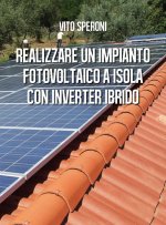 Realizzare un impianto fotovoltaico a isola con inverter ibrido