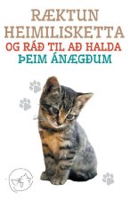 R?ktun Heimilisketta og rá? til a? Halda ?eim Án?g?um