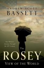 The Rosey View of the World
