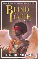 Blind Faith: My Life