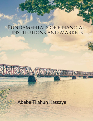 Fundamentals of Financial Institutions and Markets