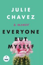 Everyone But Myself: A Memoir