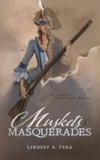 Muskets and Masquerades