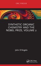 Synthetic Organic Chemistry and the Nobel Prize, Volume 2