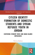 Citizen Identity Formation of Domestic Students and Syrian Refugee Youth in Jordan