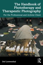 Handbook of Phototherapy and Therapeutic Photography