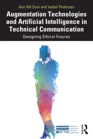 Augmentation Technologies and Artificial Intelligence in Technical Communication